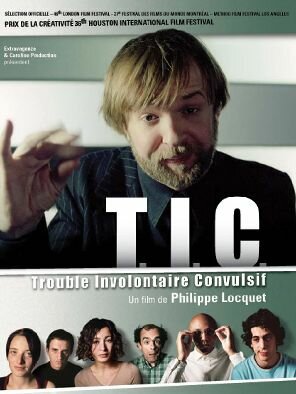 T.i.c. - Trouble involontaire convulsif (2003)